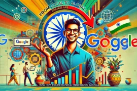 From Local to Global: How Indian Brands Are Trending on Google
