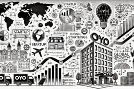 Startup Story of OYO: A Journey from a Small Startup to a Global Hospitality Giant